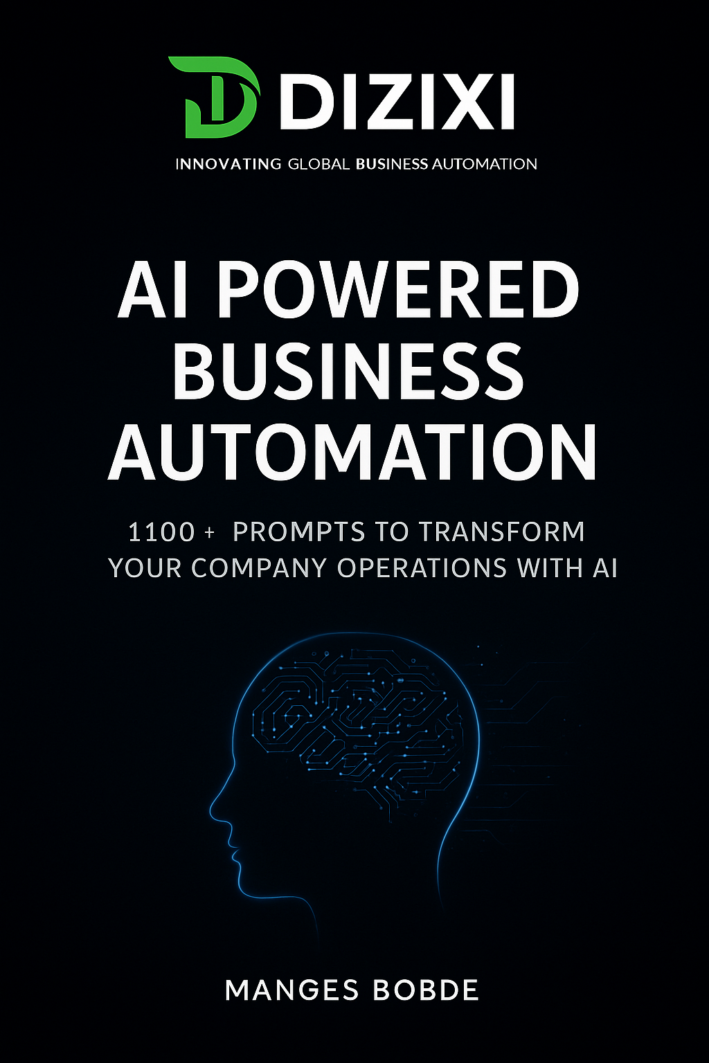 AI Powered Business Automation – 1100+ Prompts to Transform Your Company Operations